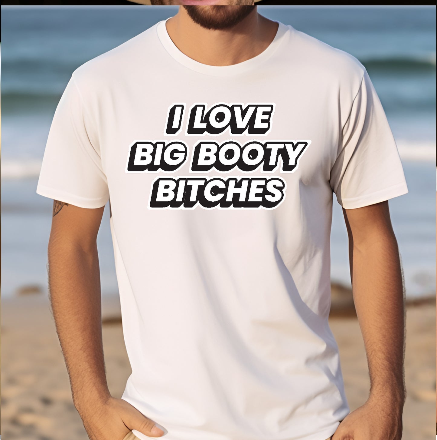 I Love Big Booty Bitches Stoopid Original T-Shirt