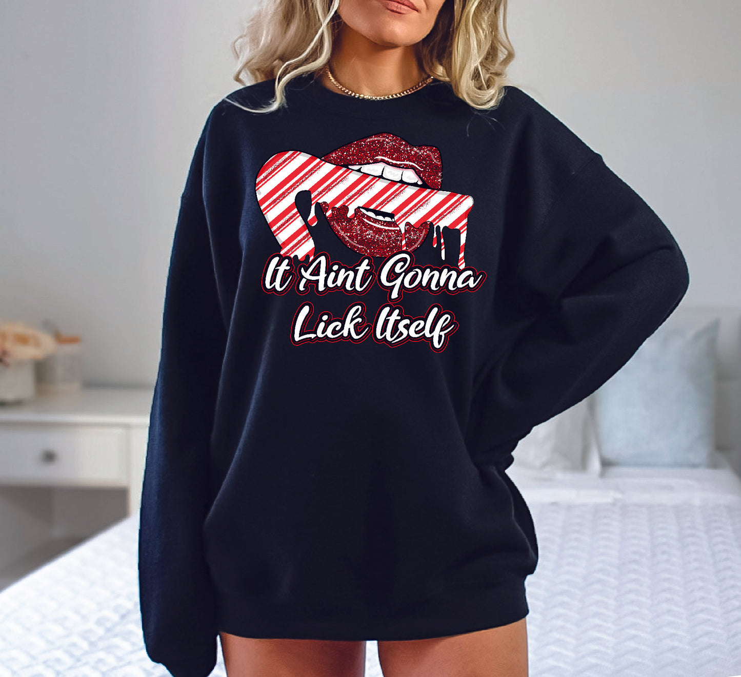 It Aint Gonna Lick Itself Crewneck/Hoodie/Long Sleeve Christmas Stoopid Original