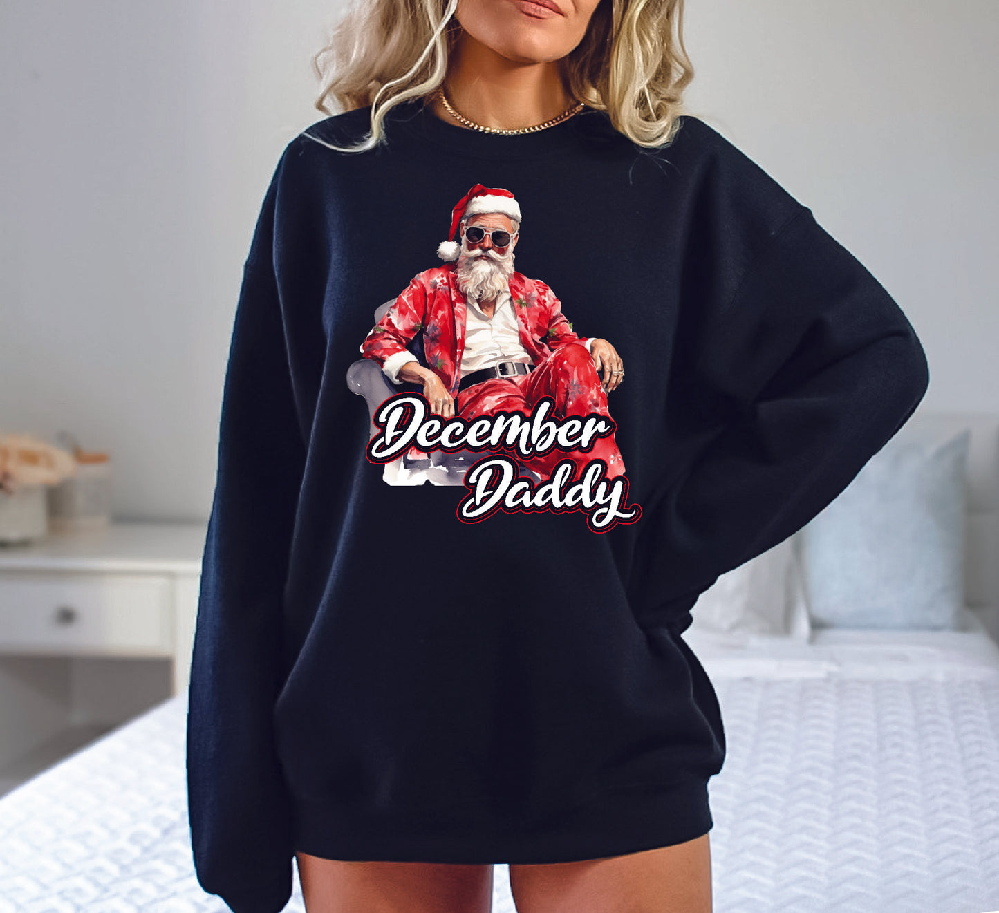 December Daddy Crewneck/Hoodie/Long Sleeve Christmas Stoopid Original