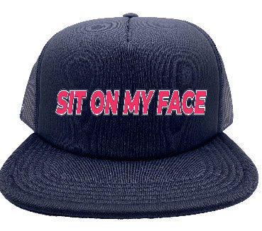 "Sit On My Face" Stoopid Original Trucker Hat