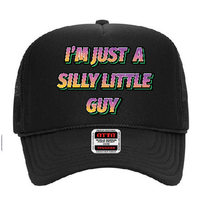 "I'm Just a Silly Liittle Guy" Stoopid Original Trucker Hat