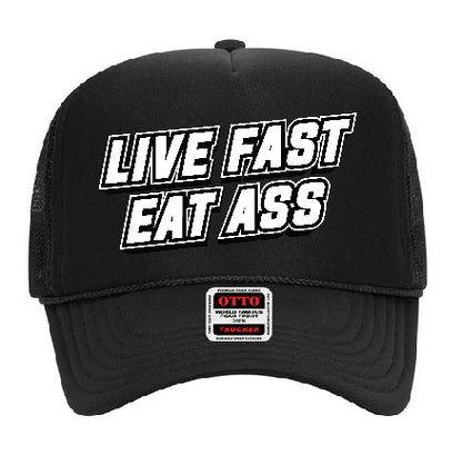 Live Fast Eat Ass Stoopid Original Trucker Hat