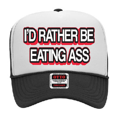 "I'd Rather Be Eating Ass" Stoopid Original Trucker Hat