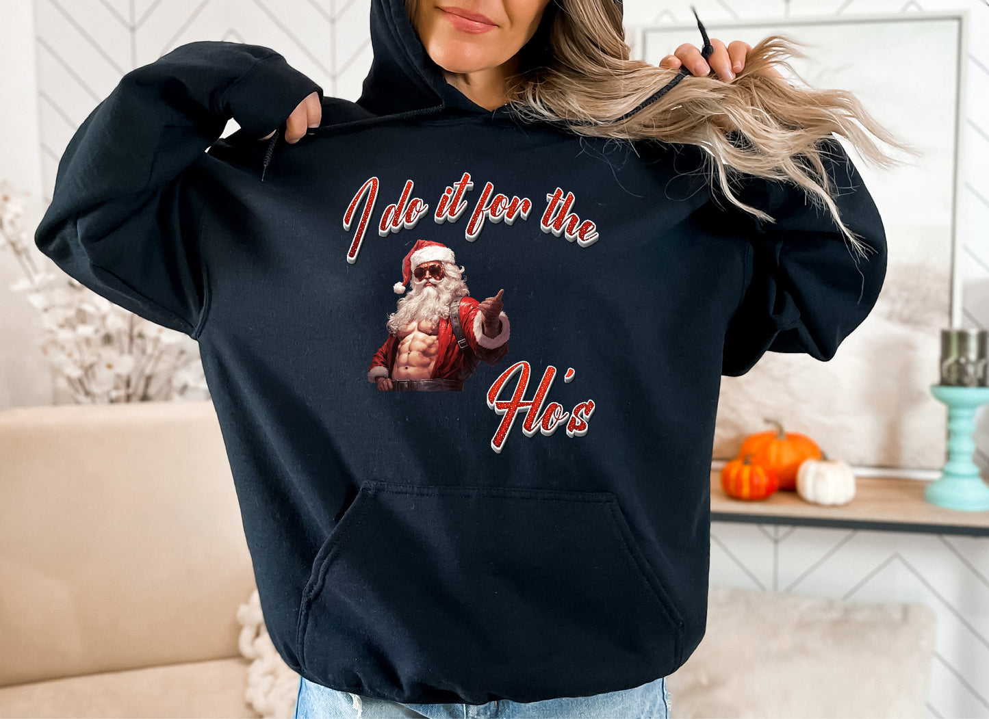 I Do It For the Ho's Crewneck/Hoodie/Long Sleeve Christmas Stoopid Original