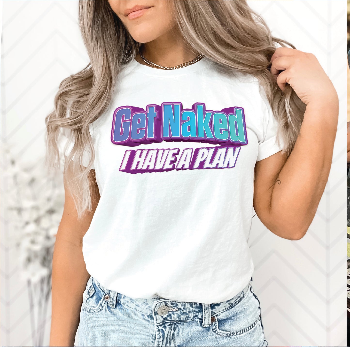 "Get Naked, I Have a Plan" Stoopid Original Shirt/Crew/Hoodie