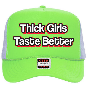 "Thick Girls Taste Better" Stoopid Original Trucker Hat