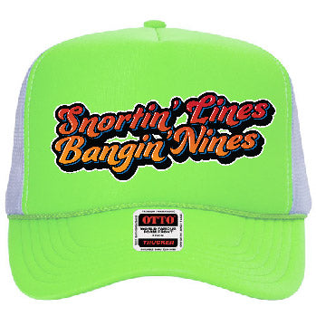 Snortin' Lines Bangin Nine's Original Trucker Hat