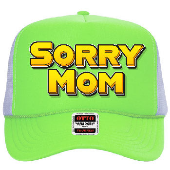 "Sorry Mom" Stoopid Original Trucker Hat