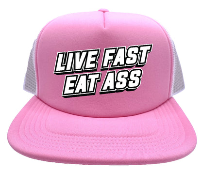 Live Fast Eat Ass Stoopid Original Trucker Hat