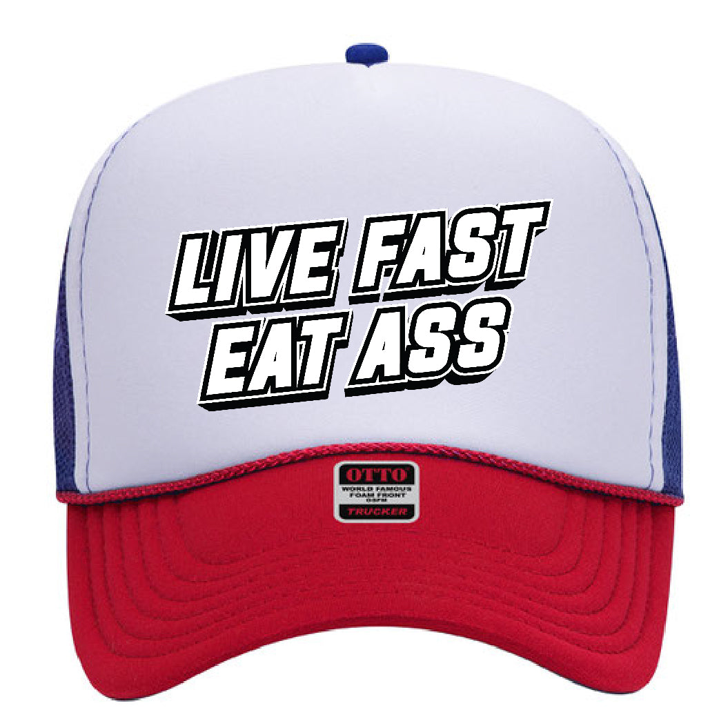 Live Fast Eat Ass Stoopid Original Trucker Hat