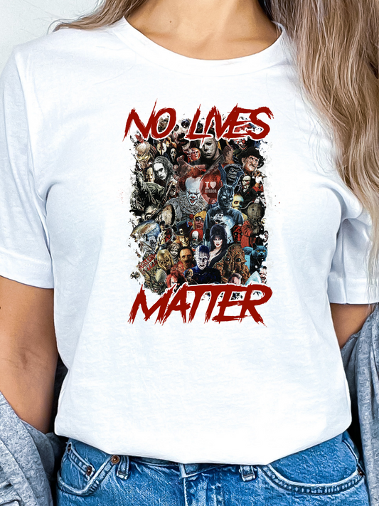 No Lives Matter T-Shirt or Crewneck Sweatshirt