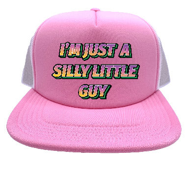 "I'm Just a Silly Liittle Guy" Stoopid Original Trucker Hat