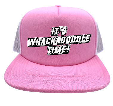 "It's Whackadoodle Time" Stoopid Original Trucker Hat