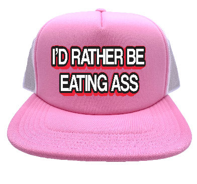 "I'd Rather Be Eating Ass" Stoopid Original Trucker Hat