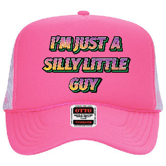 "I'm Just a Silly Liittle Guy" Stoopid Original Trucker Hat