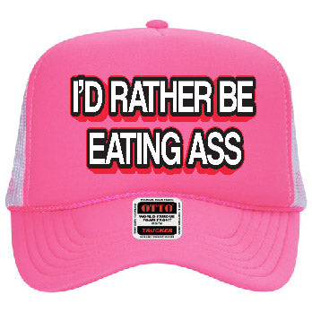 "I'd Rather Be Eating Ass" Stoopid Original Trucker Hat