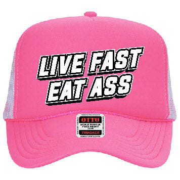 Live Fast Eat Ass Stoopid Original Trucker Hat