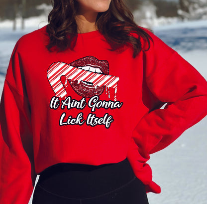 It Aint Gonna Lick Itself Crewneck/Hoodie/Long Sleeve Christmas Stoopid Original