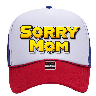 "Sorry Mom" Stoopid Original Trucker Hat