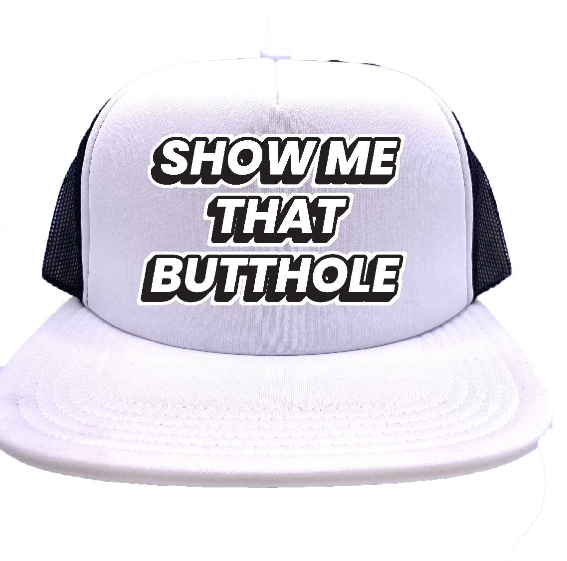 Show Me That Butthole Original Trucker Hat