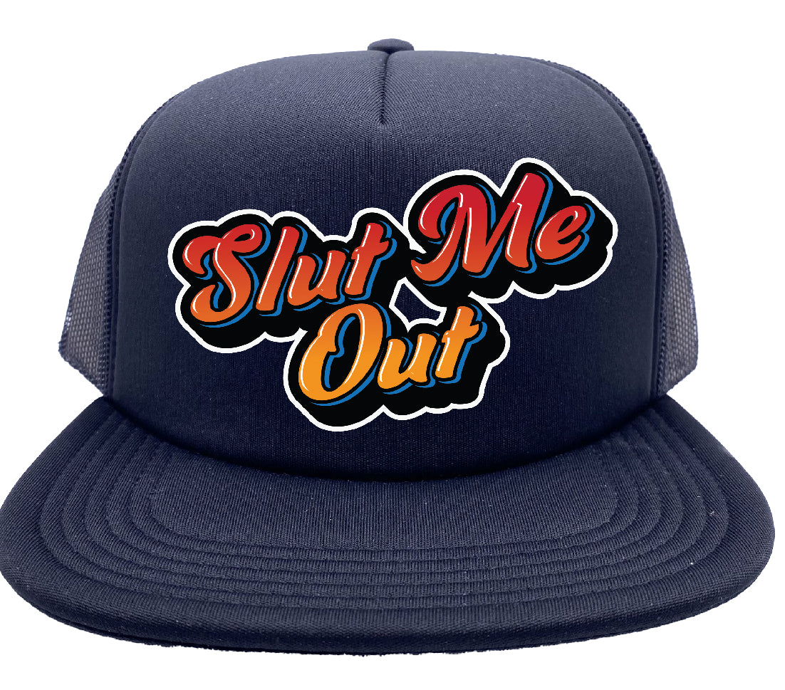 Slut Me Out Original Trucker Hat