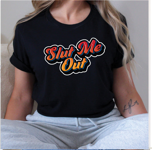 Slut Me Out Stoopid Original