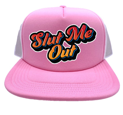 Slut Me Out Original Trucker Hat