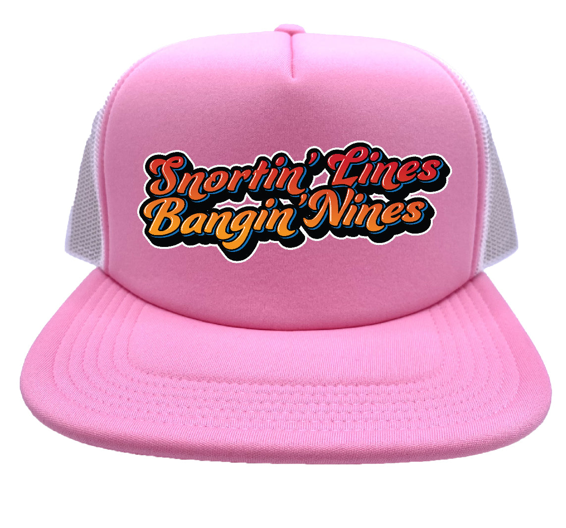 Snortin' Lines Bangin Nine's Original Trucker Hat