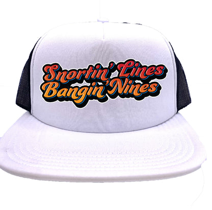 Snortin' Lines Bangin Nine's Original Trucker Hat