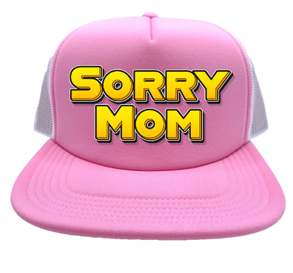 "Sorry Mom" Stoopid Original Trucker Hat