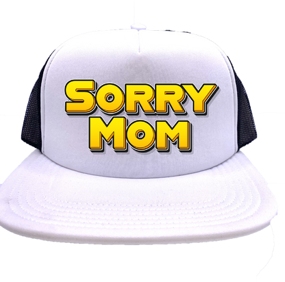 "Sorry Mom" Stoopid Original Trucker Hat