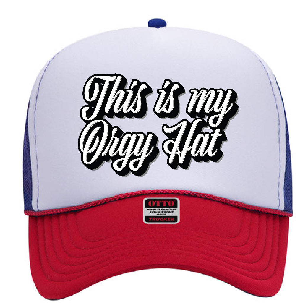 This Is My Orgy Hat Original Trucker Hat