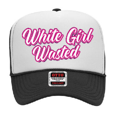 "White Girl Wasted" Stoopid Original Trucker Hat