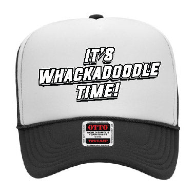 "It's Whackadoodle Time" Stoopid Original Trucker Hat