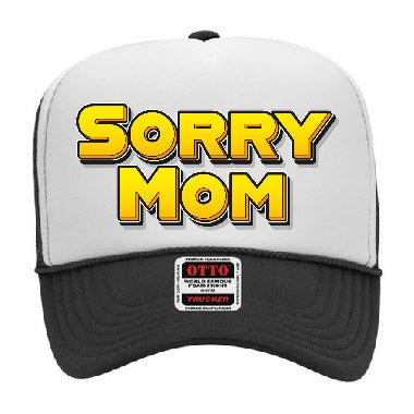 "Sorry Mom" Stoopid Original Trucker Hat