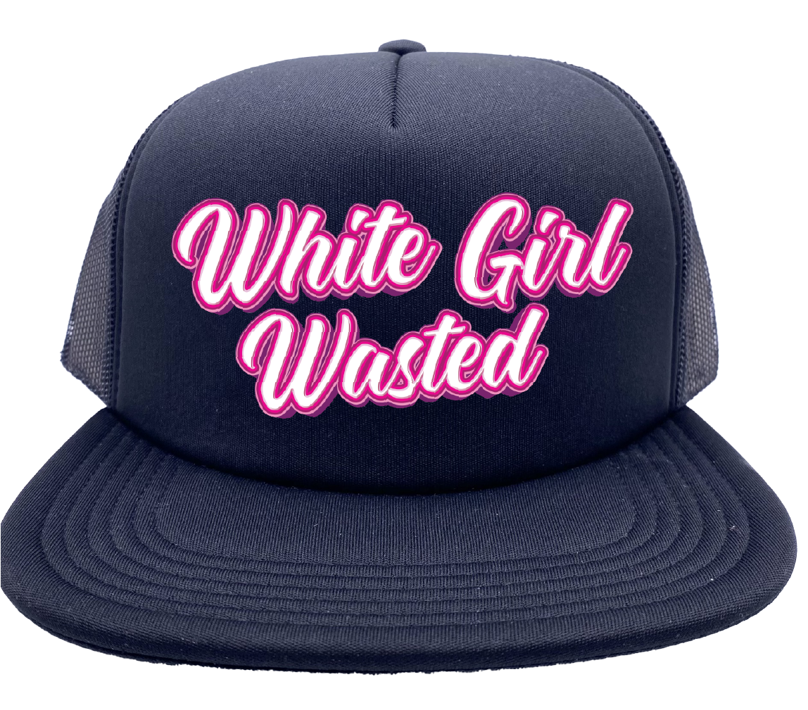 "White Girl Wasted" Stoopid Original Trucker Hat